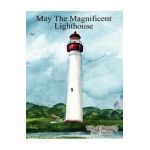 May the Magnificent Lighthouse - Nancy Patterson