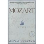 Mozart: A Life - Maynard Solomon