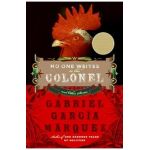 No One Writes to the Colonel and Other Stories - Gabriel Garcia Marquez
