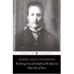Strange Case of Dr. Jekyll and Mr. Hyde and Other Tales of T
