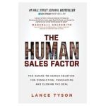The Human Sales Factor: The H2h Equation for Connecting, Persuading, and Closing the Deal - Lance Tyson