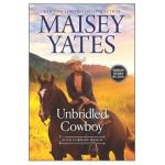 Unbridled Cowboy - Maisey Yates