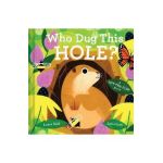 Who Dug This Hole? - Laura Gehl