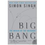 Big Bang: The Origin of the Universe - Simon Singh