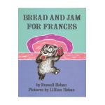 Bread and Jam for Frances - Russell Hoban