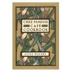Chez Panisse Cafe Cookbook - Alice L. Waters