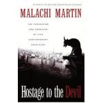 Hostage to the Devil - Reissue: The Possession and Exorcism of Five Contemporary Americans - Malachi Martin