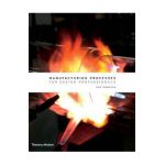 Manufacturing Processes for Design Professionals