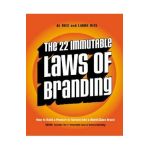 The 22 Immutable Laws of Branding: How to Build a Product or Service Into a World-Class Brand - Al Ries