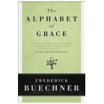 The Alphabet of Grace - Frederick Buechner