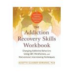Addiction Recovery Skills Workbook