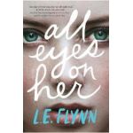 All Eyes on Her - L. E. Flynn