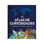 Atlas de Curiosidades (Where on Earth?): El Planeta Tierra Como Nunca Lo Habías Visto - Dk