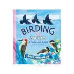 Birding for Babies: Backyard Birds: A Numbers Book - Chloe Goodhart