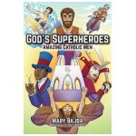 God's Superheroes: Amazing Catholic Men - Mary Bajda