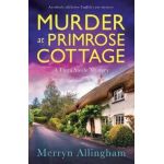 Murder at Primrose Cottage: An utterly addictive English cozy mystery - Merryn Allingham