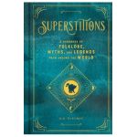 Superstitions: A Handbook of Folklore, Myths, and Legends from Around the World - D. R. Mcelroy