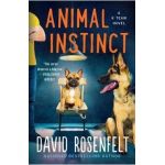 Animal Instinct: A K Team Novel - David Rosenfelt