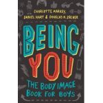 Being You: The Body Image Book for Boys - Charlotte Markey