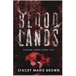 Blood Lands - Stacey Marie Brown