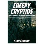 Creepy Cryptids and Strange UFO Encounters of Pennsylvania. Bigfoot, Thunderbirds, Mysteries of the Chestnut Ridge and More. Casebook Four - Stan Gordon