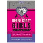 For Horse-Crazy Girls Only: Everything You Want to Know about Horses - Christina Wilsdon