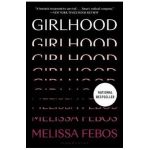 Girlhood - Melissa Febos