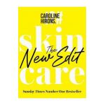 Skincare: The New Edit - Caroline Hirons