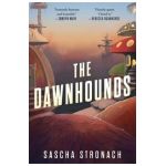 The Dawnhounds: Volume 1 - Sascha Stronach