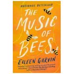 The Music of Bees - Eileen Garvin
