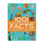 1001 Inventions and Awesome Facts from Muslim Civilization