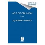 Act of Oblivion - Robert Harris