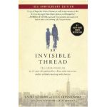 An Invisible Thread: The True Story of an 11-Year-Old Panhandler, a Busy Sales Executive, and an Unlikely Meeting with Destiny - Laura Schroff