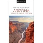 Eyewitness Arizona and the Grand Canyon - Dk Eyewitness