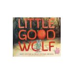 Little Good Wolf - Susan Stevens Crummel