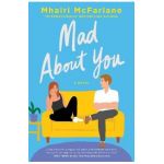 Mad about You - Mhairi Mcfarlane