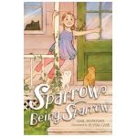 Sparrow Being Sparrow - Gail Donovan