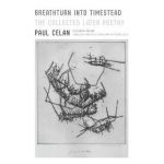 Breathturn into Timestead - Paul Celan