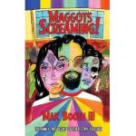 Maggots Screaming! - Max Booth