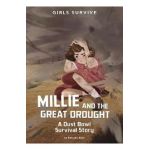 Millie and the Great Drought: A Dust Bowl Survival Story - Natasha Deen