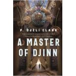 A Master of Djinn - P. Djèlí Clark