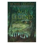 Age of Legend - Michael J. Sullivan