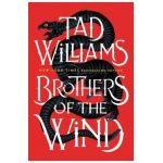 Brothers of the Wind - Tad Williams