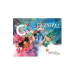 C is for Carnival - Yolanda T. Marshall