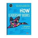 How Leadership Works: A Playbook for Instructional Leaders - Cathy J. Lassiter