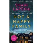 Not a Happy Family - Shari Lapena