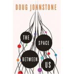 The Space Between Us - Doug Johnstone