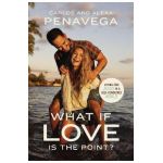What If Love Is the Point?: Living for Jesus in a Self-Consumed World - Carlos Penavega