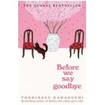Before We Say Goodbye - Toshikazu Kawaguchi