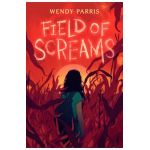 Field of Screams - Wendy Parris